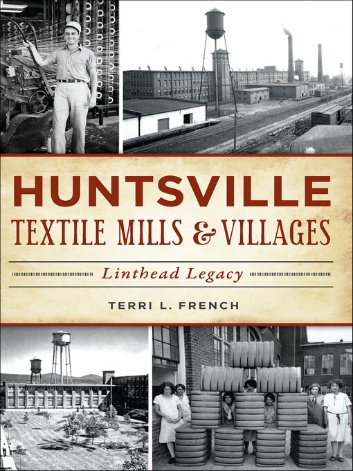 Title details for Huntsville Textile Mills & Villages by Terri L. French - Wait list